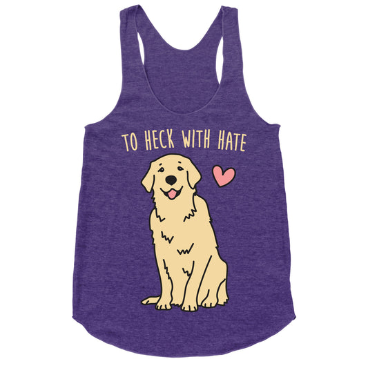 To Heck With Hate Doggo Racerback Tank