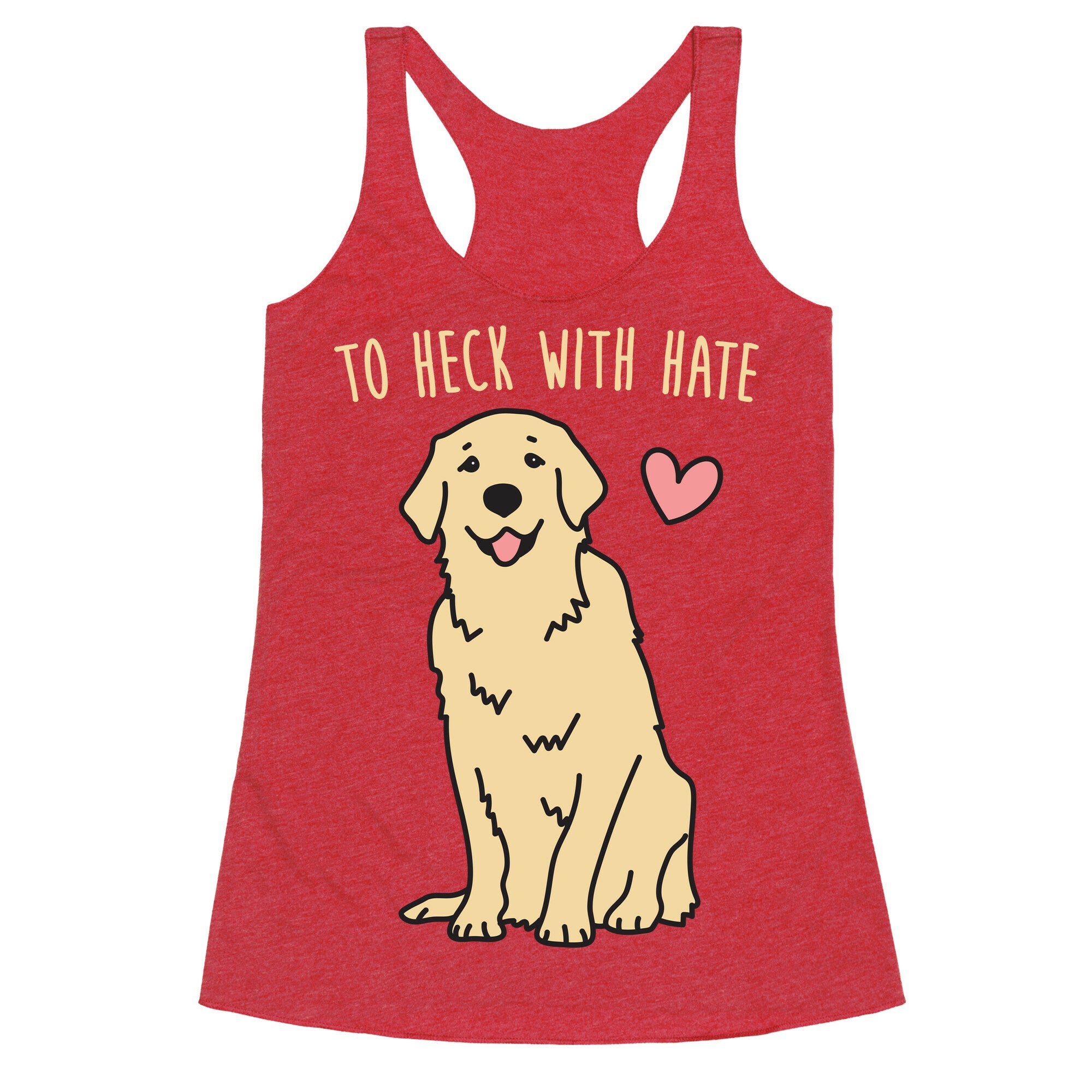 To Heck With Hate Doggo Racerback Tank