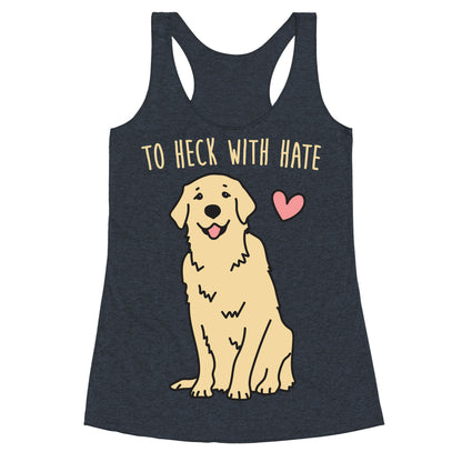 To Heck With Hate Doggo Racerback Tank