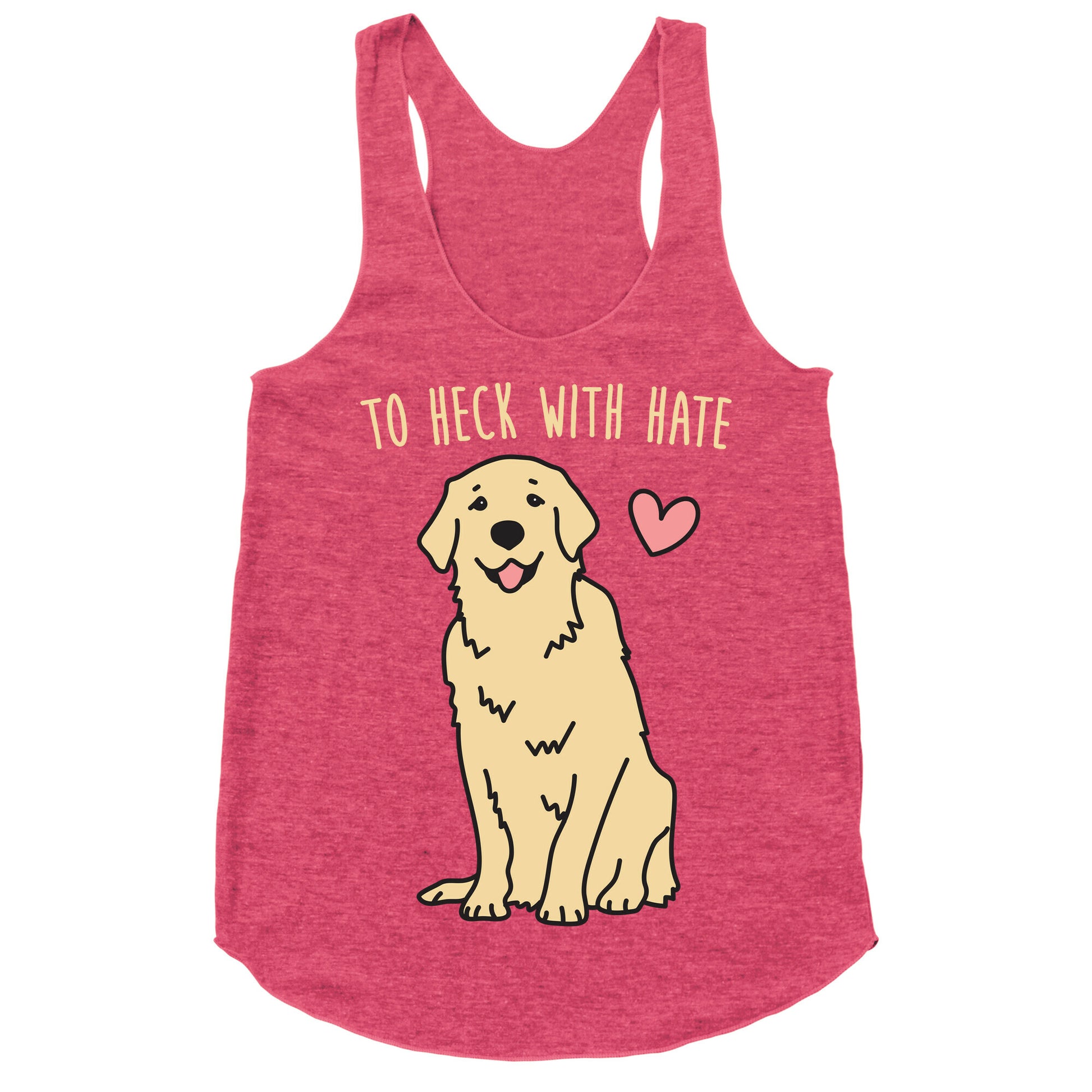 To Heck With Hate Doggo Racerback Tank