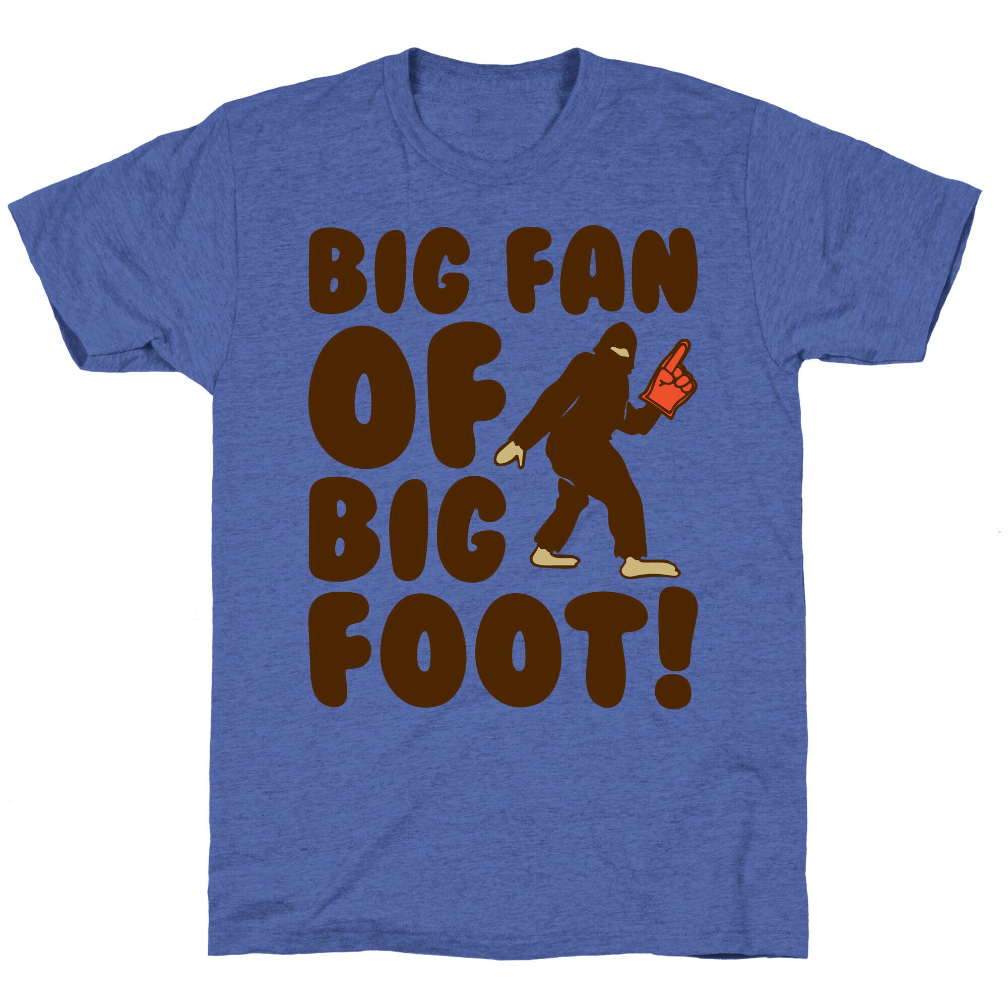 Big Fan of Big Foot  Unisex Triblend Tee