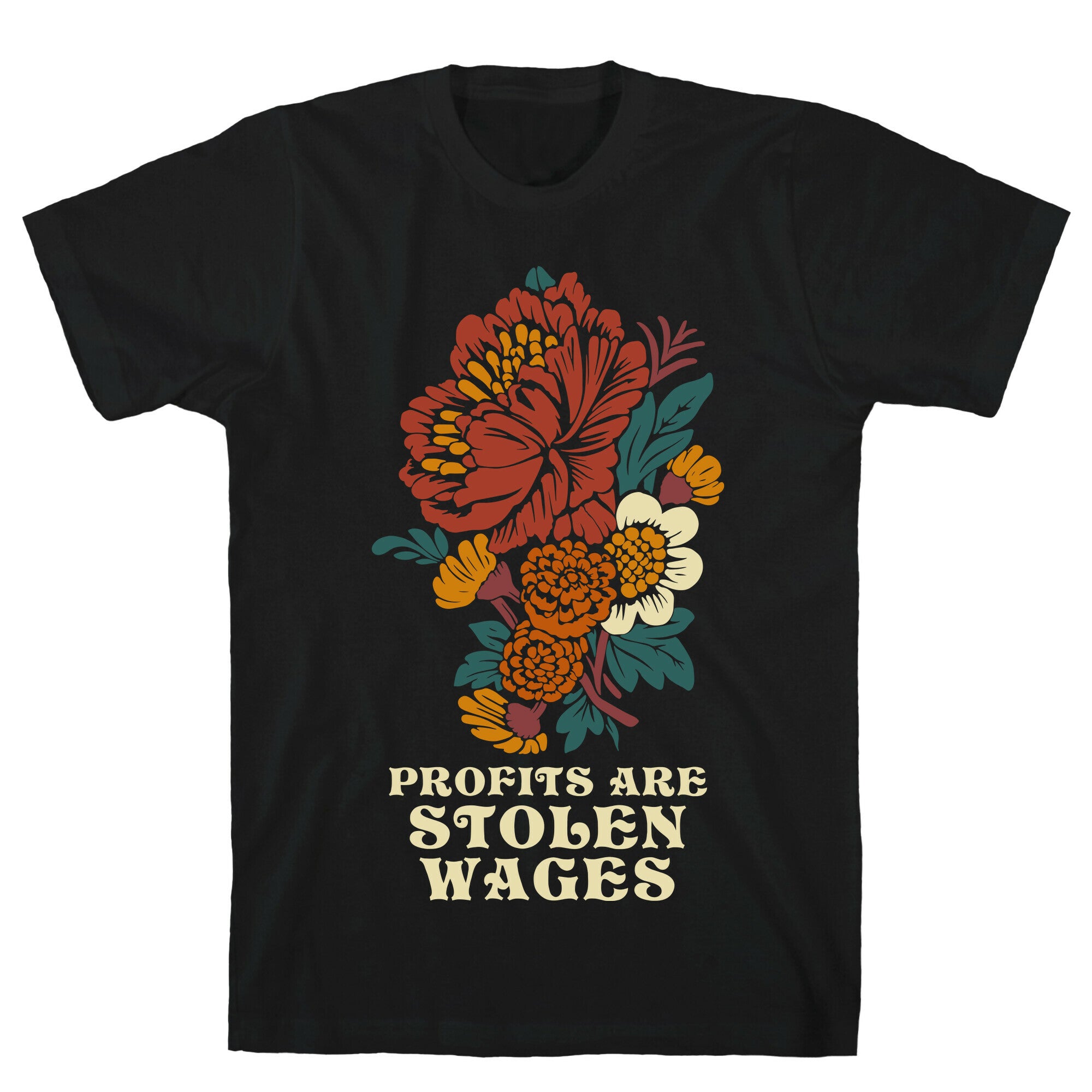 Profits are Stolen Wages T-Shirt