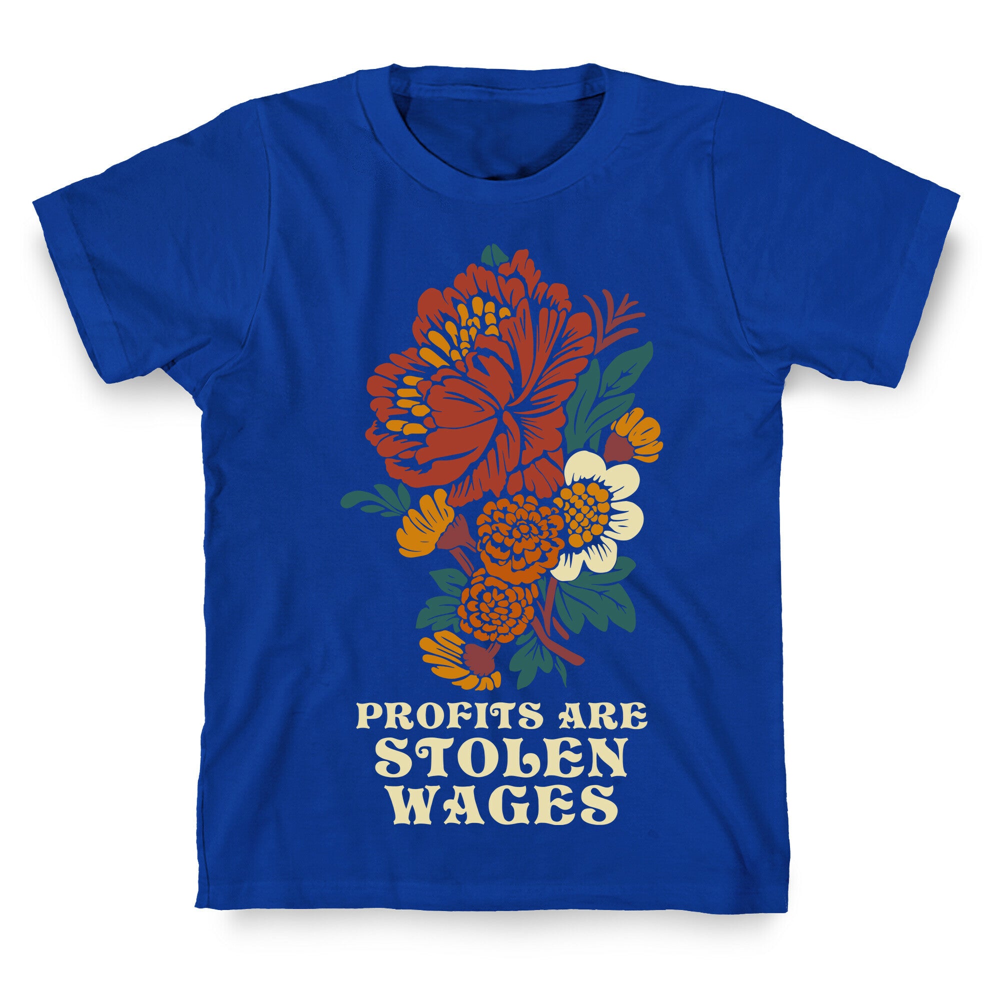 Profits are Stolen Wages T-Shirt