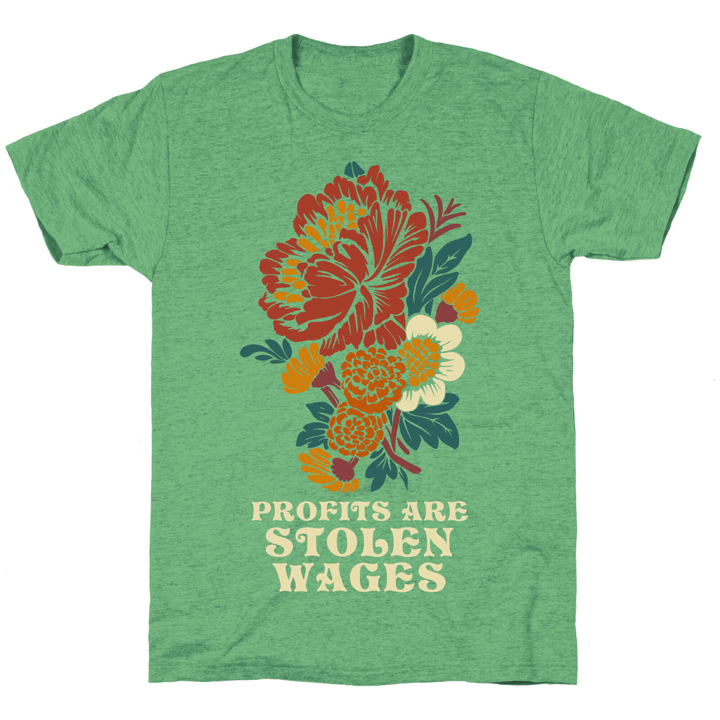 Profits are Stolen Wages Unisex Triblend Tee