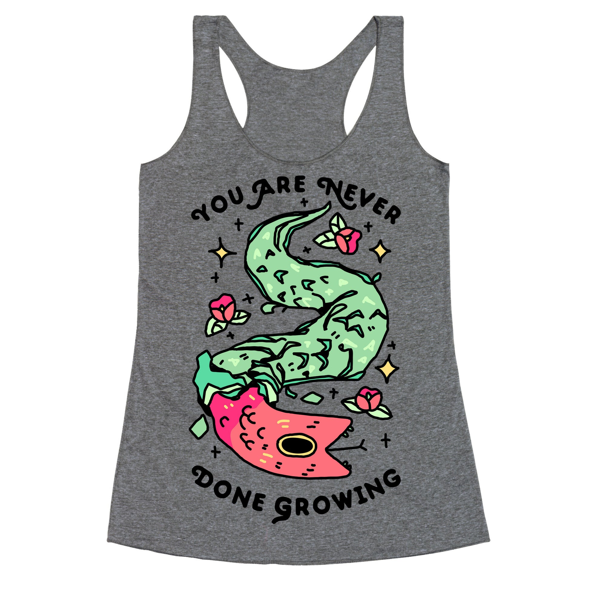 You Are Never Done Growing Racerback Tank