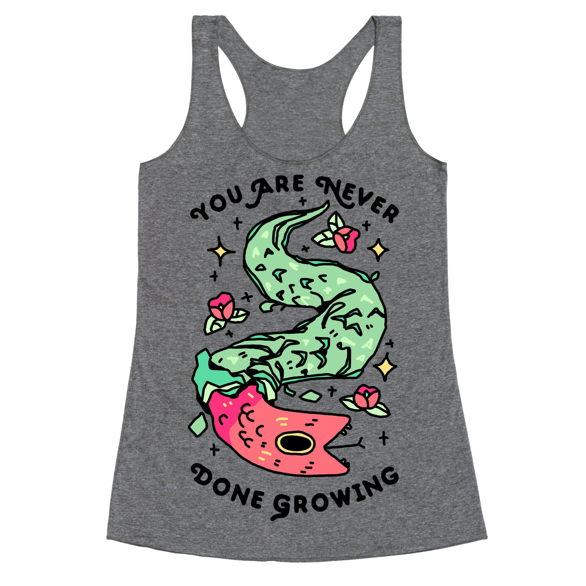 You Are Never Done Growing Racerback Tank