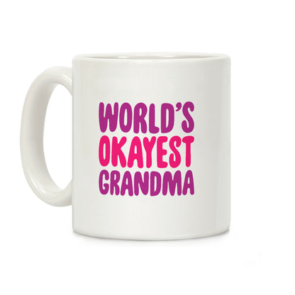 World's Okayest Grandma Coffee Mug