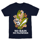 No Rain No Flowers T-Shirt