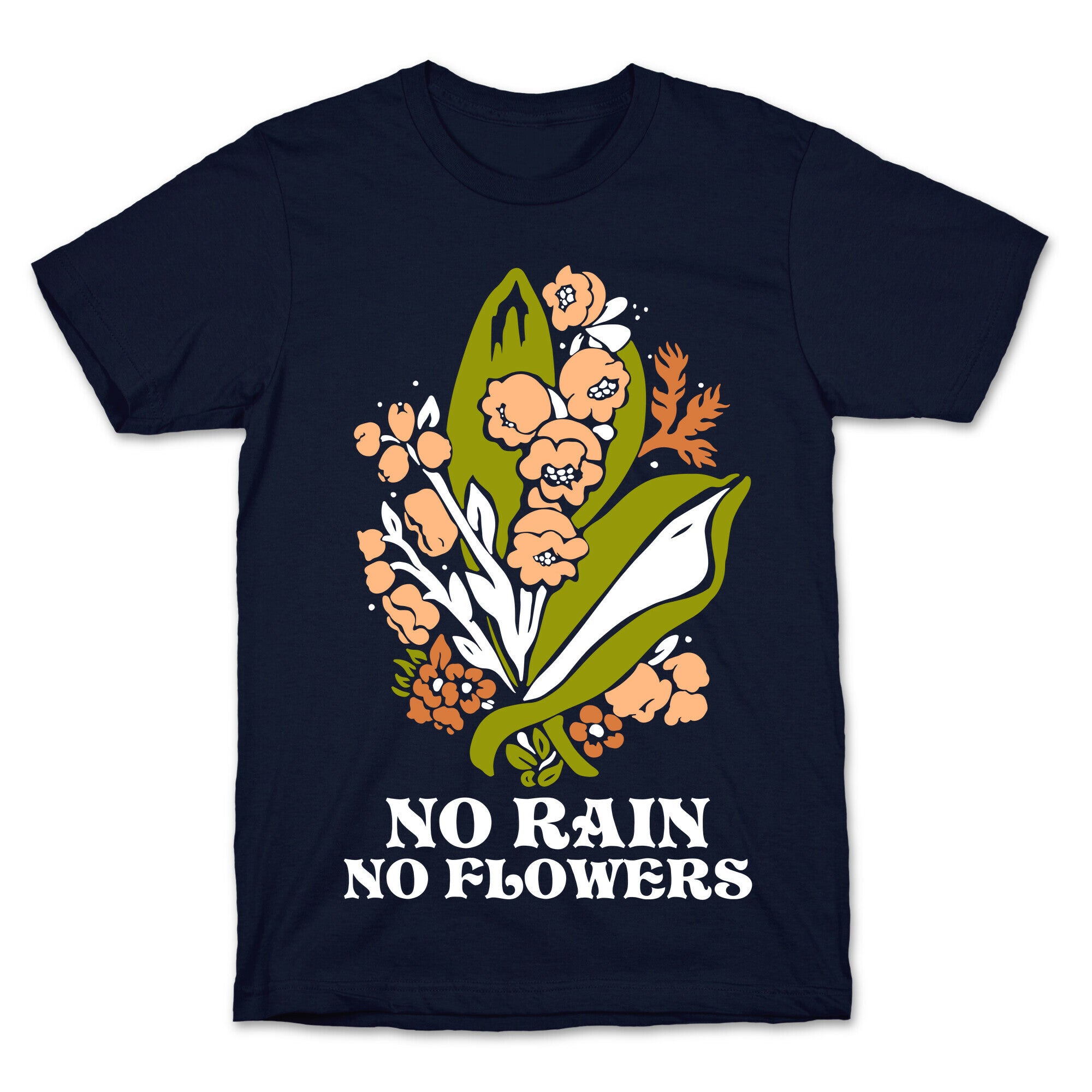 No Rain No Flowers T-Shirt