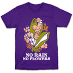 No Rain No Flowers T-Shirt
