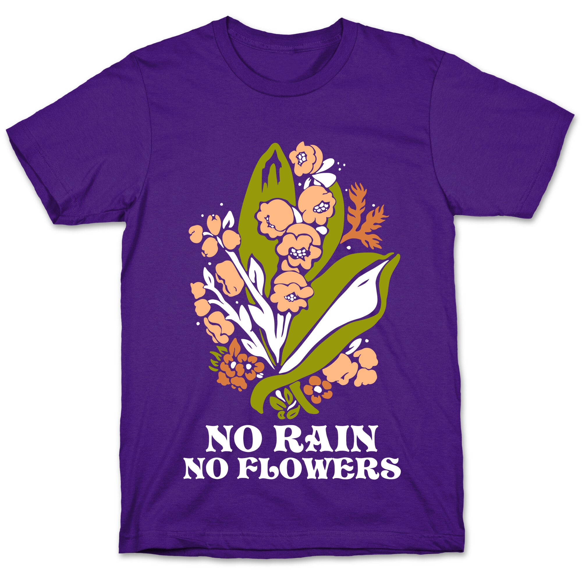 No Rain No Flowers T-Shirt