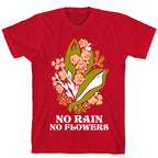 No Rain No Flowers T-Shirt