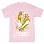 No Rain No Flowers T-Shirt
