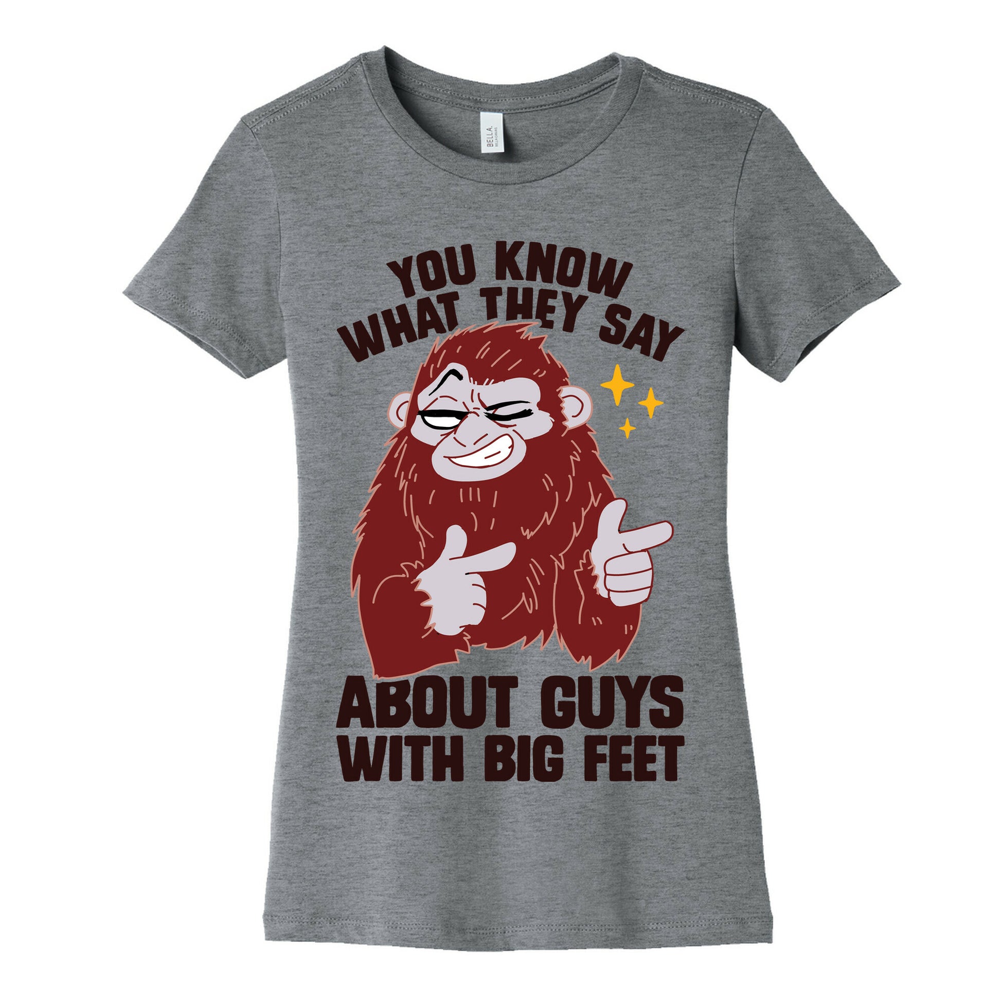 You Know What They Say About Guys With Big Feet Women's Cotton Tee