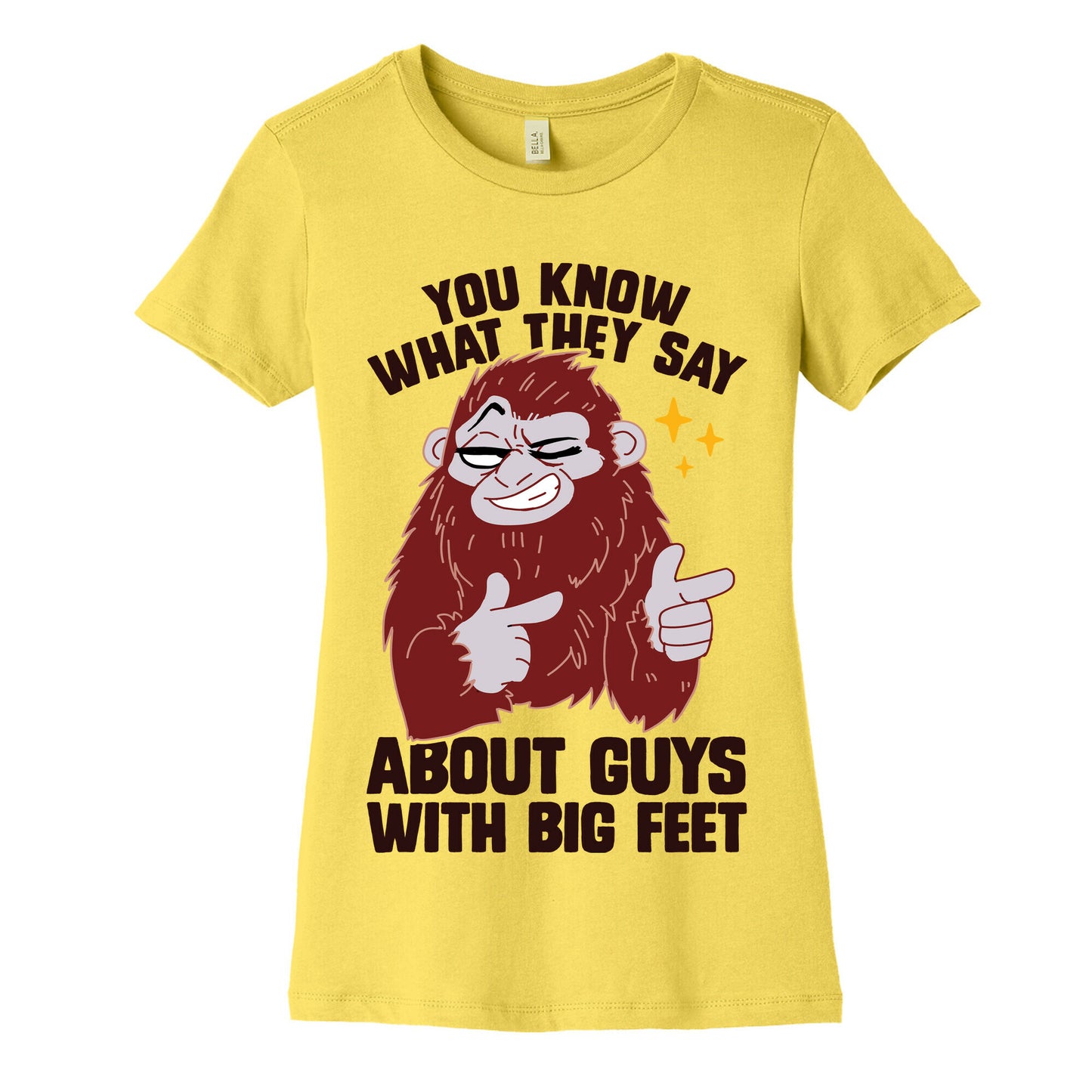 You Know What They Say About Guys With Big Feet Women's Cotton Tee