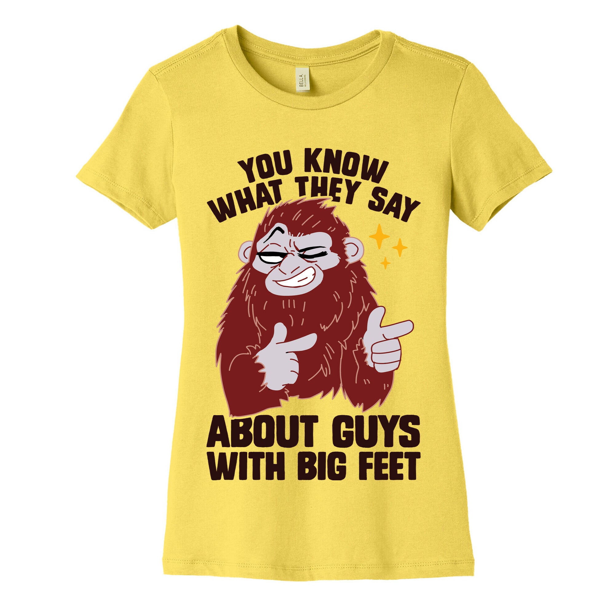 You Know What They Say About Guys With Big Feet Women's Cotton Tee