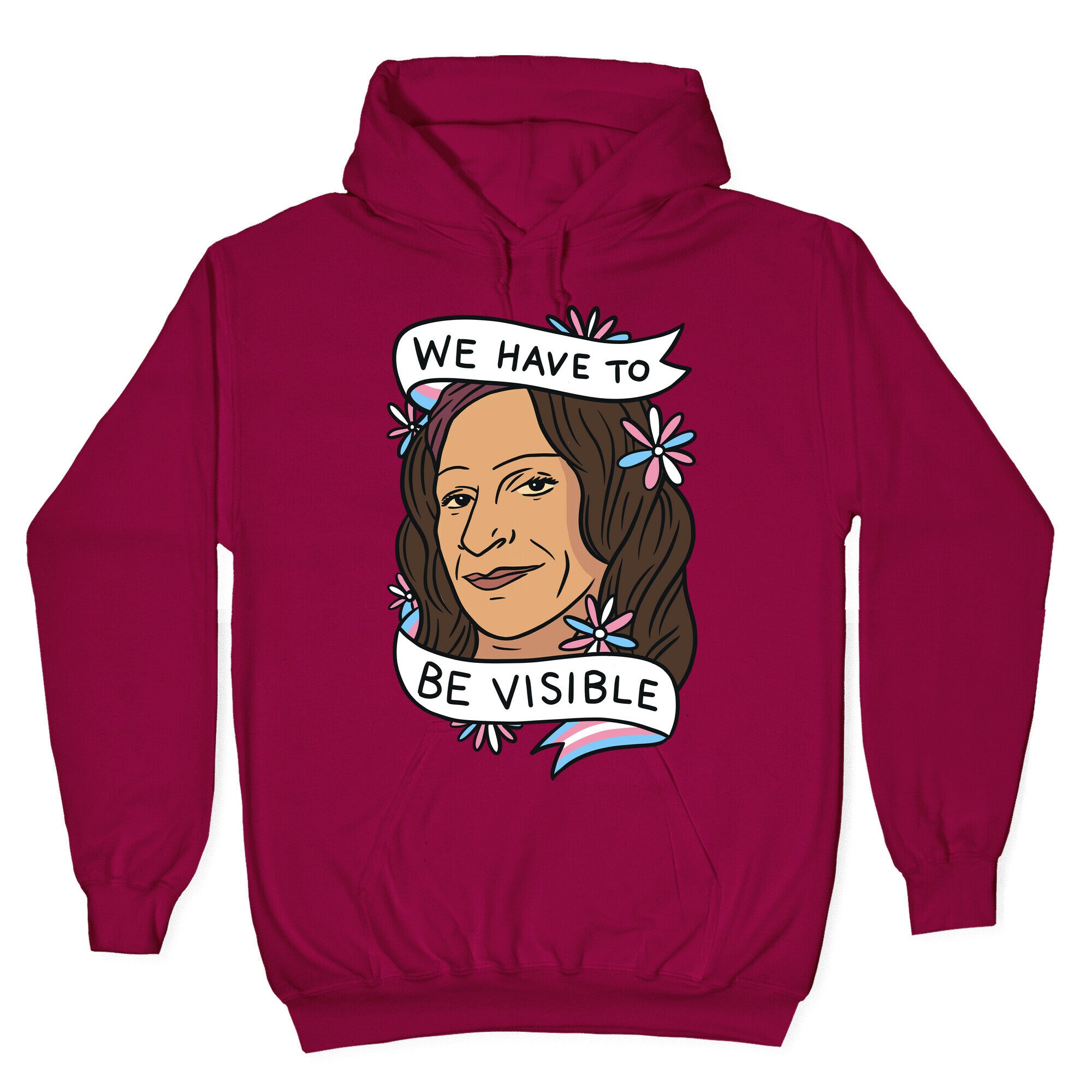 We Have To Be Visible Sylvia Rivera Hoodie