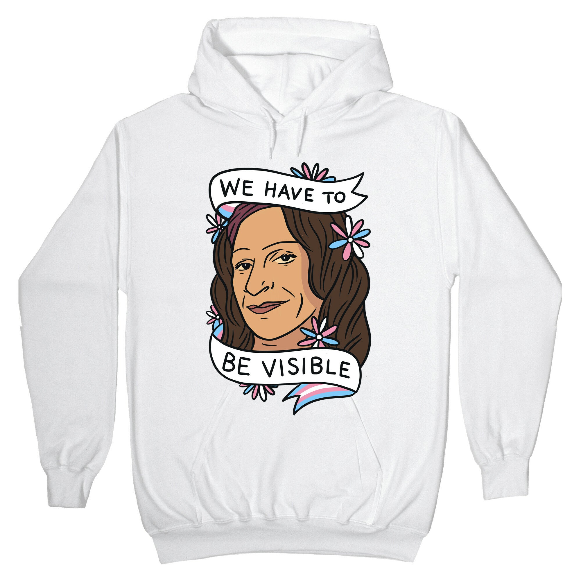 We Have To Be Visible Sylvia Rivera Hoodie