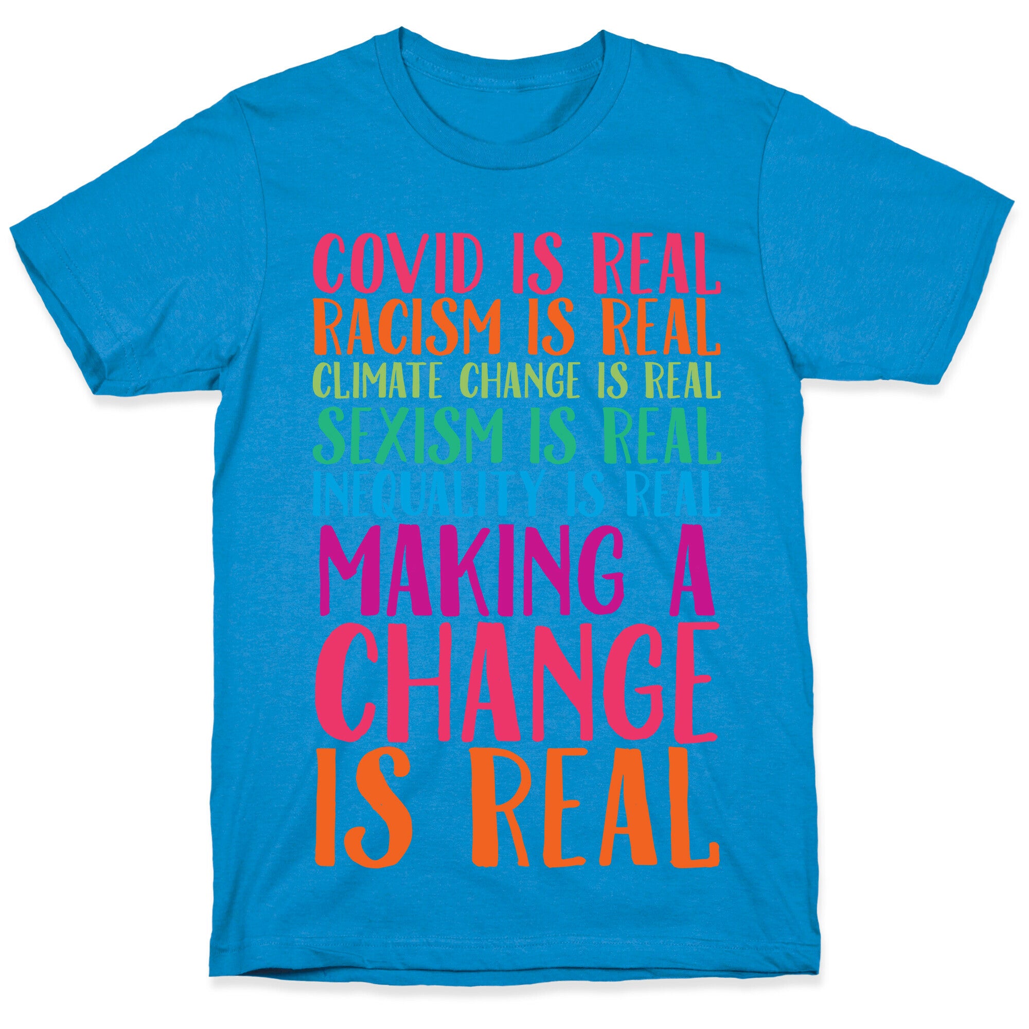 Making A Change Is Real T-Shirt