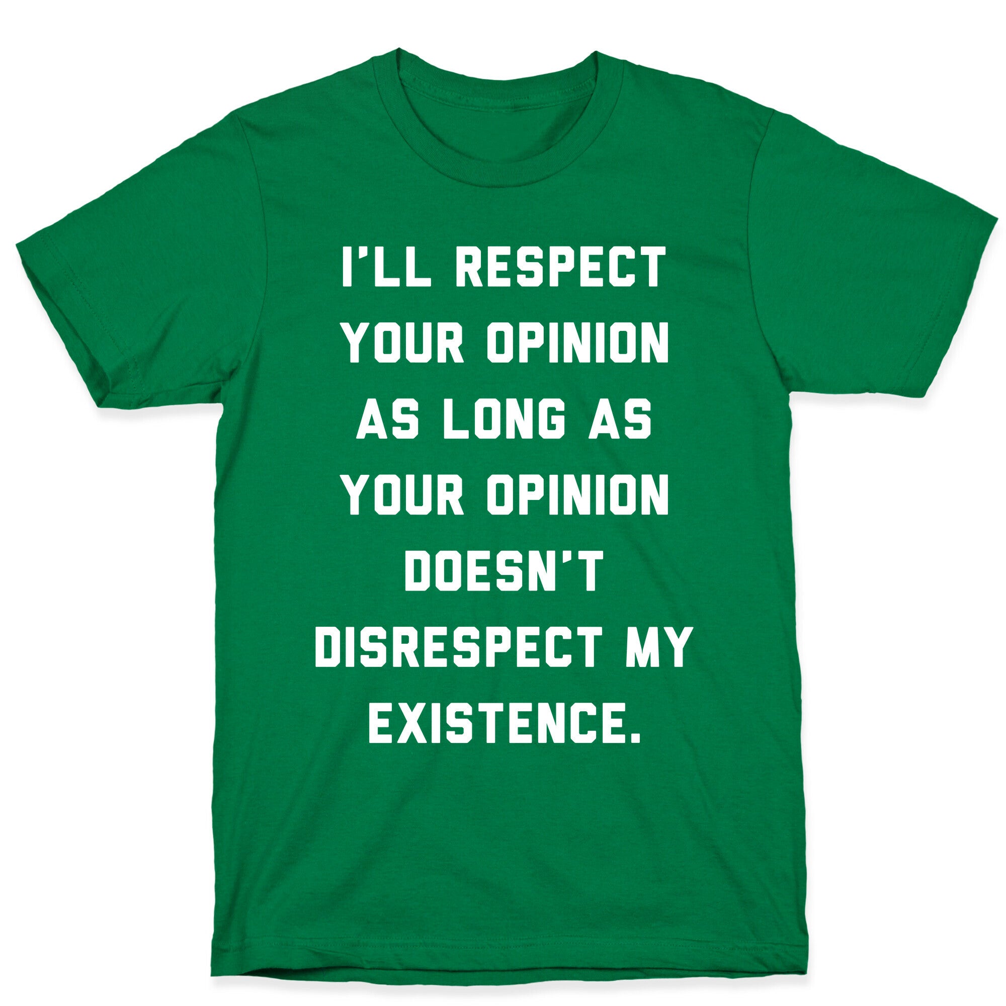Respect My Existence T-Shirt