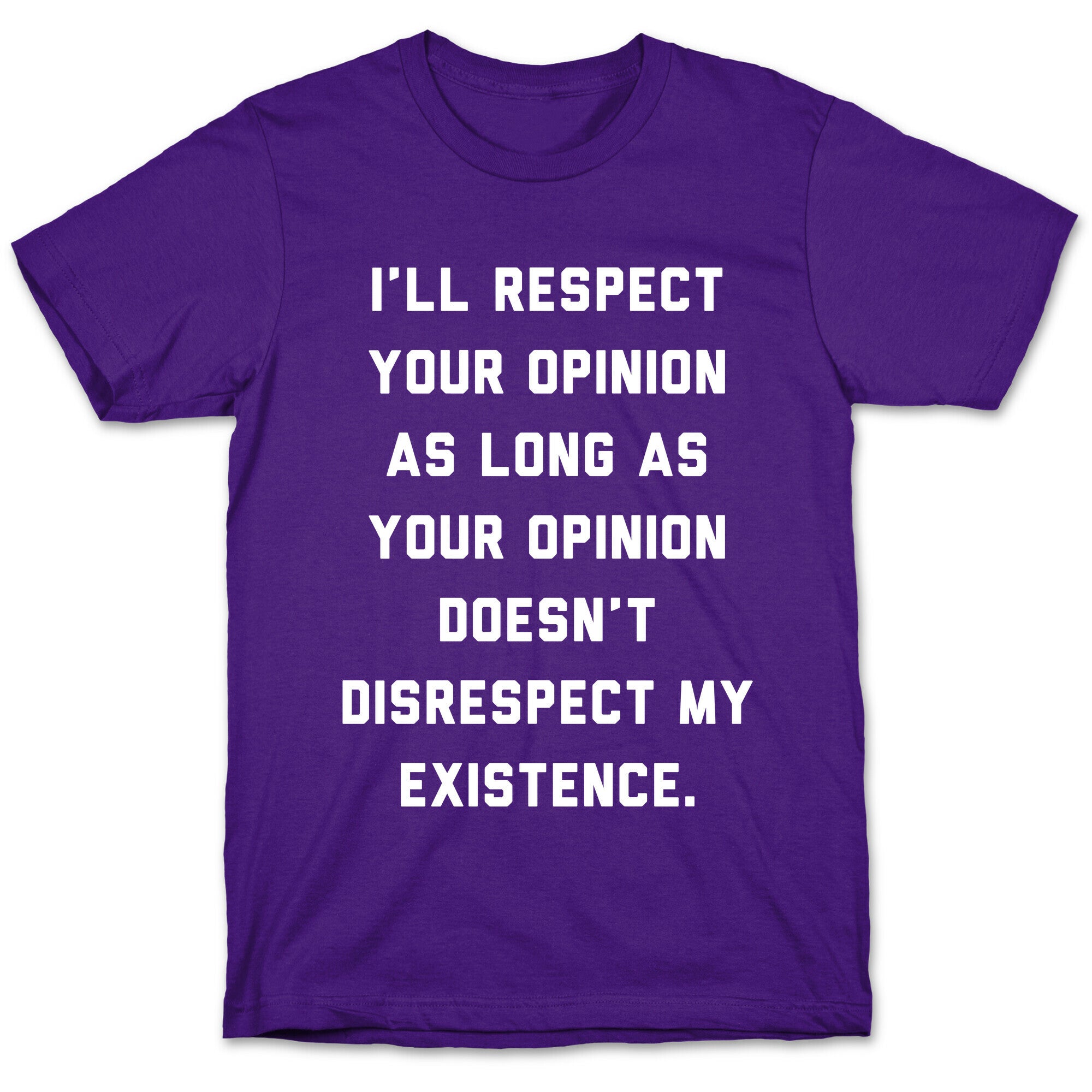 Respect My Existence T-Shirt