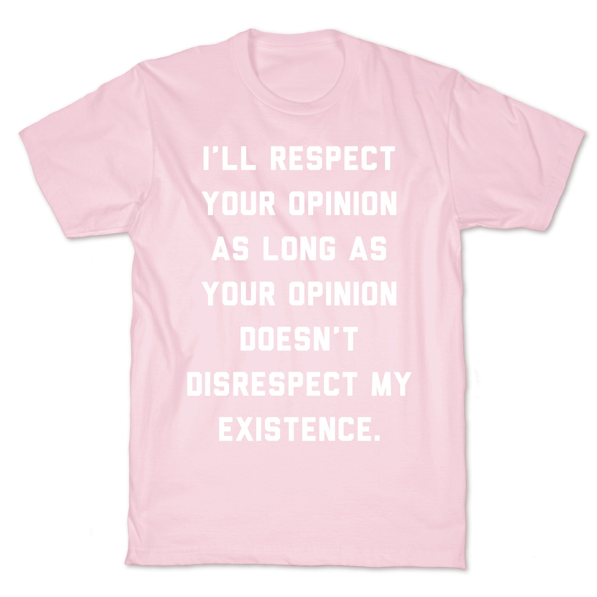 Respect My Existence T-Shirt