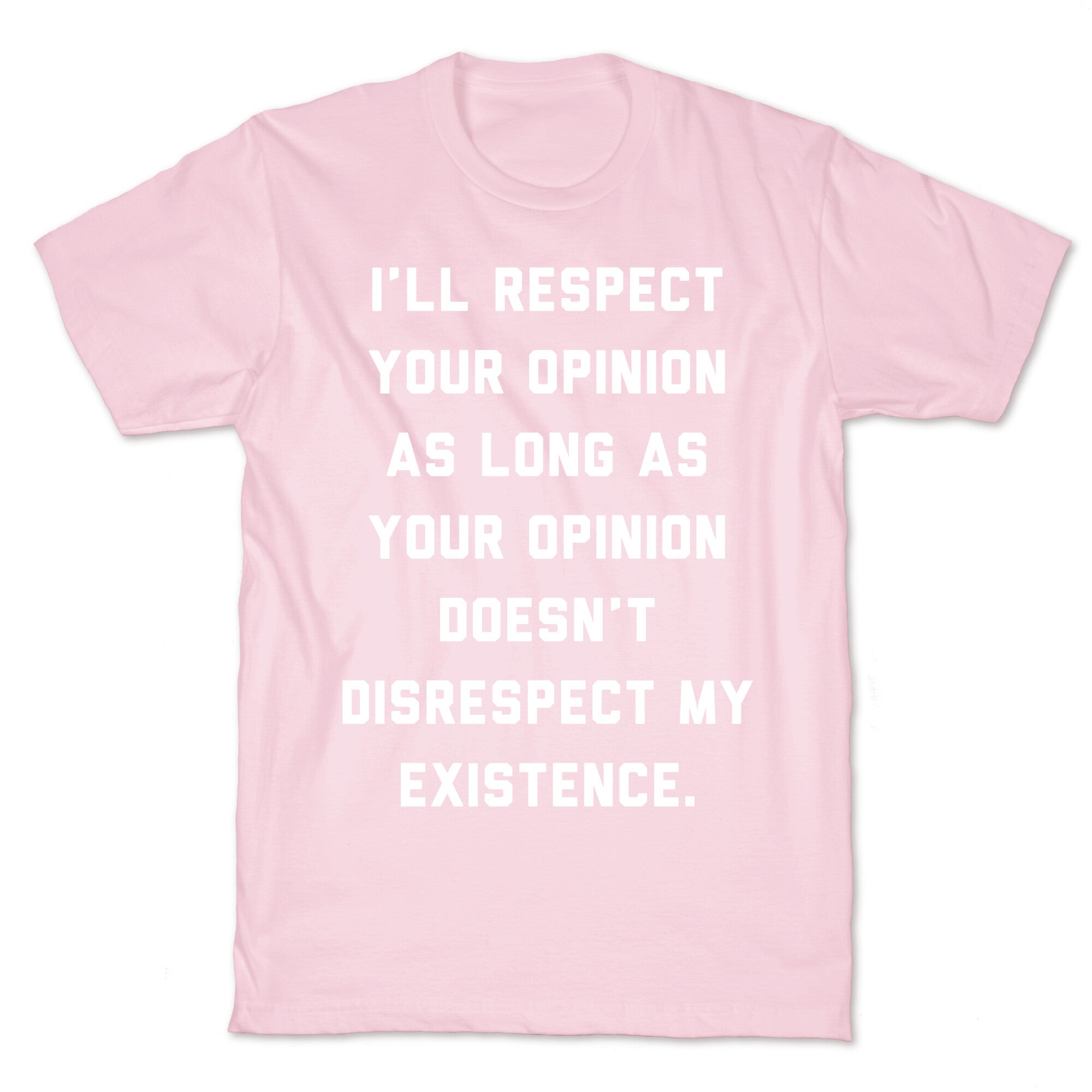 Respect My Existence T-Shirt