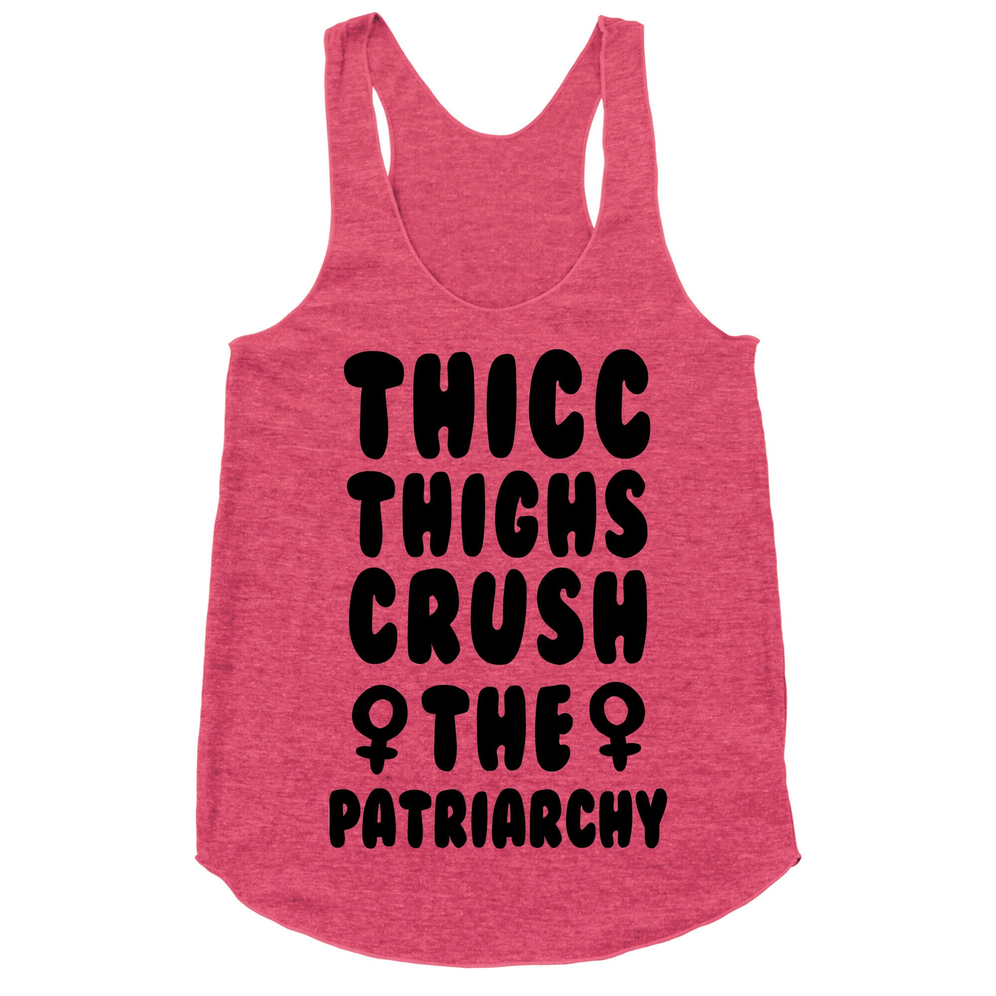 Thicc Thighs Crush the Patriarchy Racerback Tank