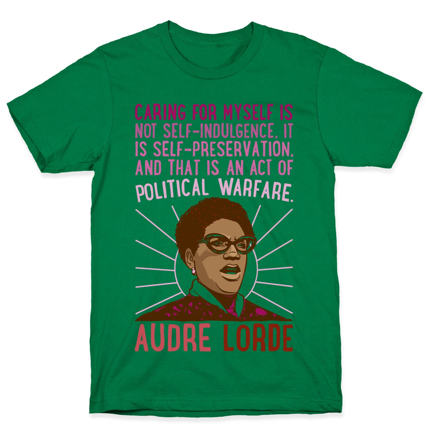 Caring For Myself Is Not Self-Indulgence It Is Self Preservation Audre Lorde Quote T-Shirt