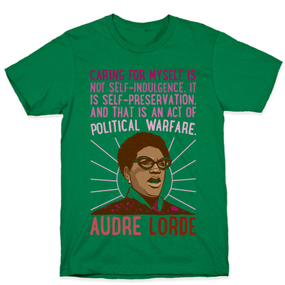 Caring For Myself Is Not Self-Indulgence It Is Self Preservation Audre Lorde Quote T-Shirt