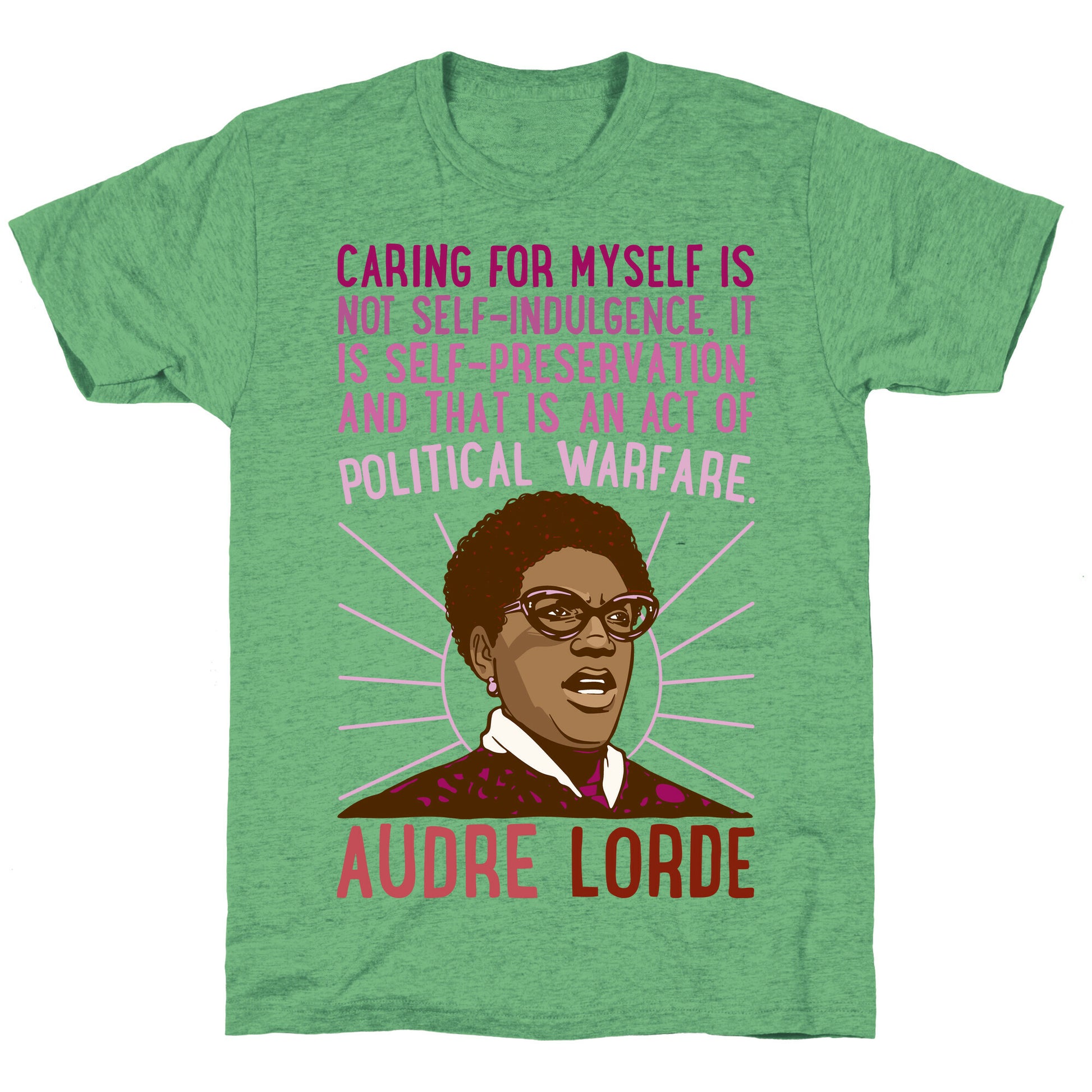Caring For Myself Is Not Self-Indulgence It Is Self Preservation Audre Lorde Quote White Print Unisex Triblend Tee