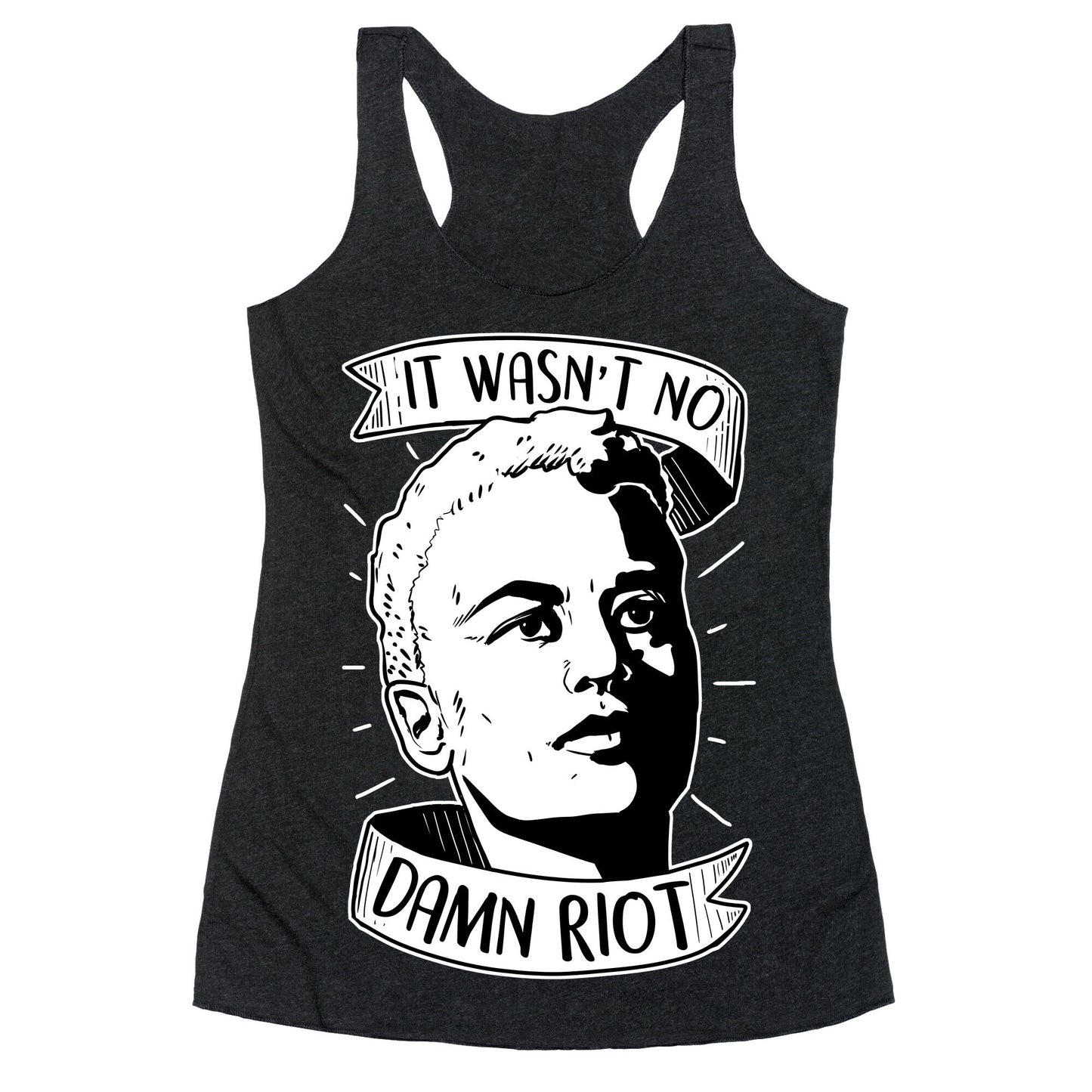It Wasn't No Damn Riot ~ StormÃ© DeLarverie Racerback Tank