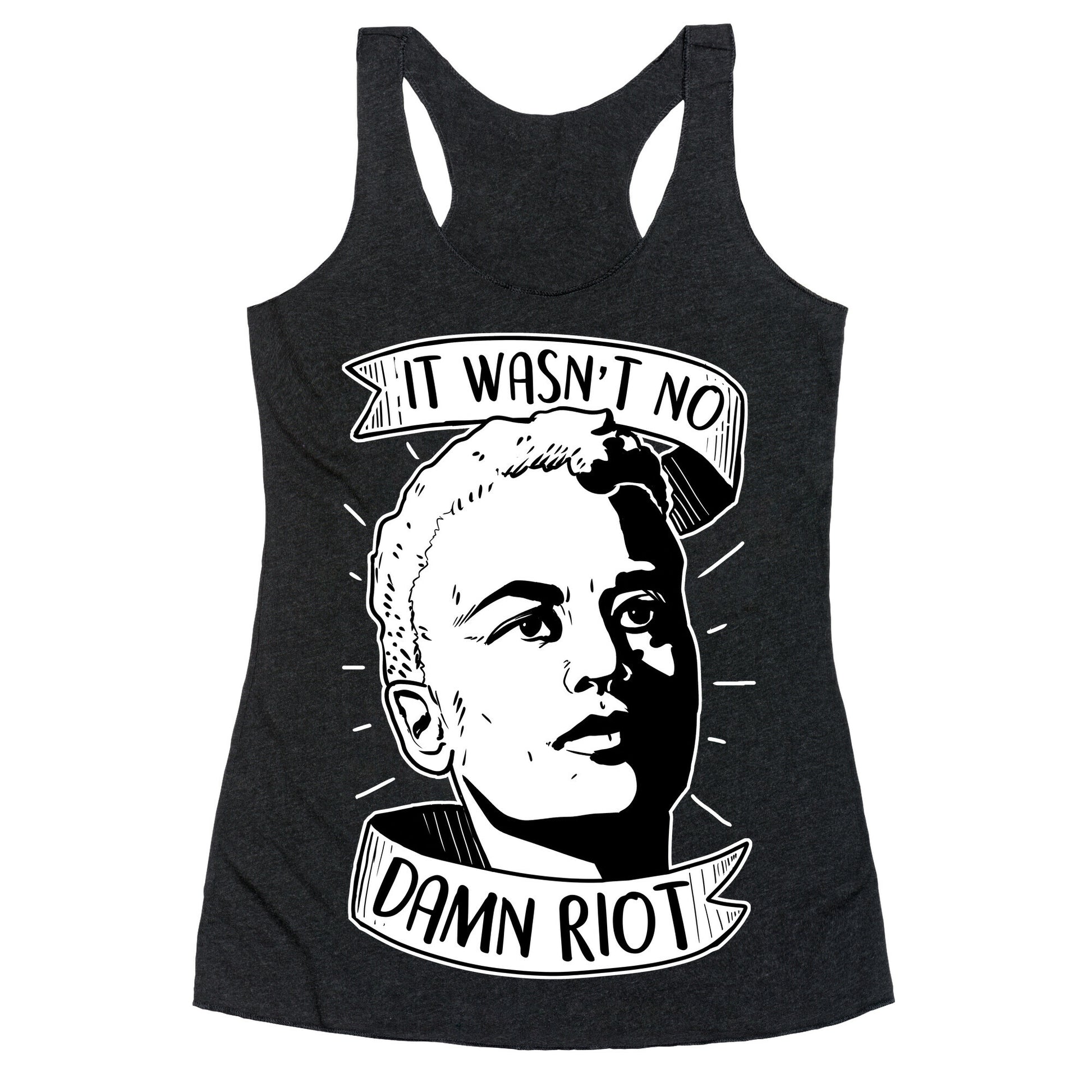 It Wasn't No Damn Riot ~ StormÃ© DeLarverie Racerback Tank