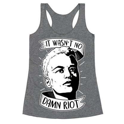 It Wasn't No Damn Riot ~ StormÃ© DeLarverie Racerback Tank