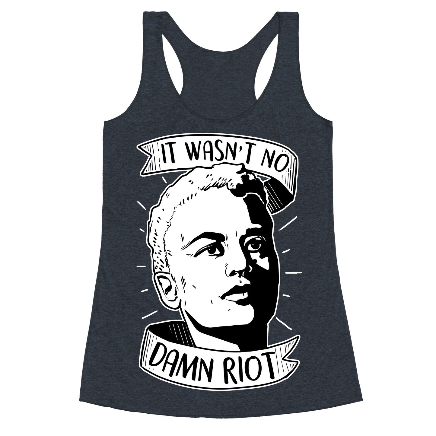 It Wasn't No Damn Riot ~ StormÃ© DeLarverie Racerback Tank