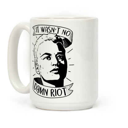It Wasn't No Damn Riot ~ Storm DeLarverie Coffee Mug