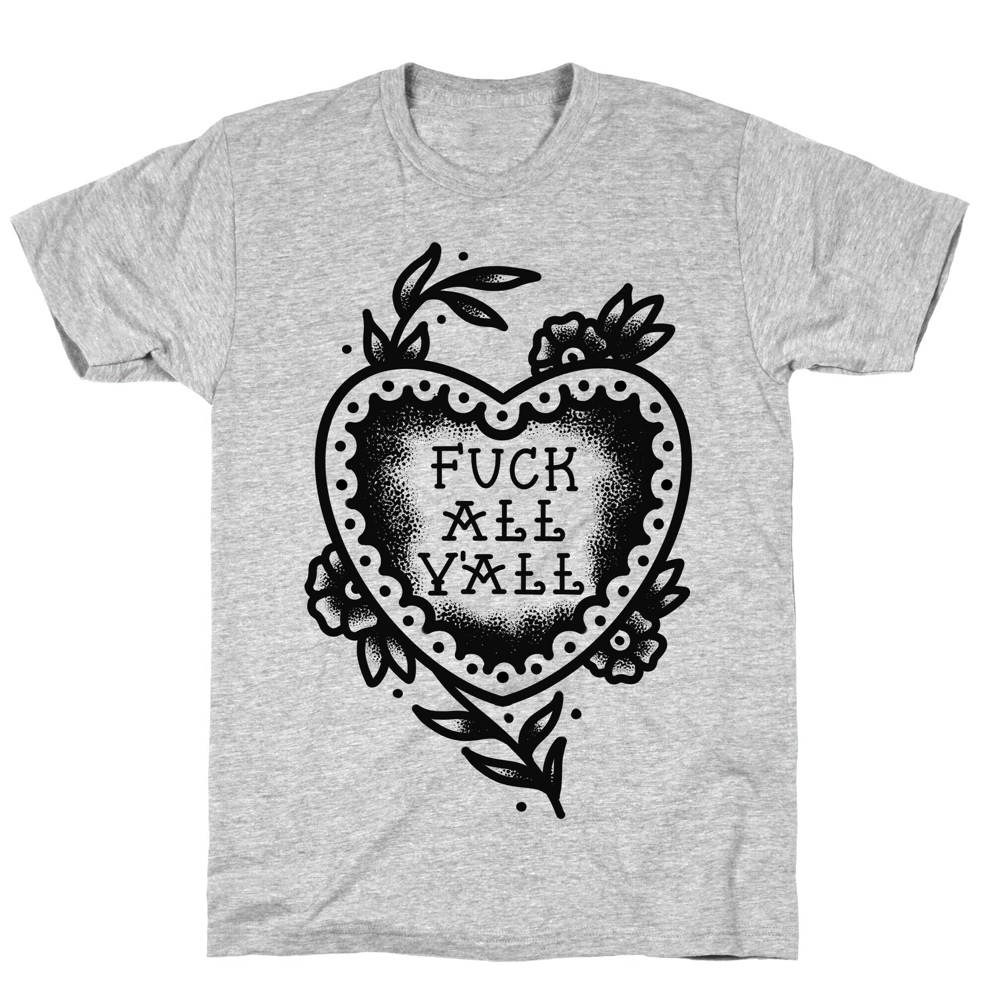 Fuck All Y'all Old School Tattoo T-Shirt