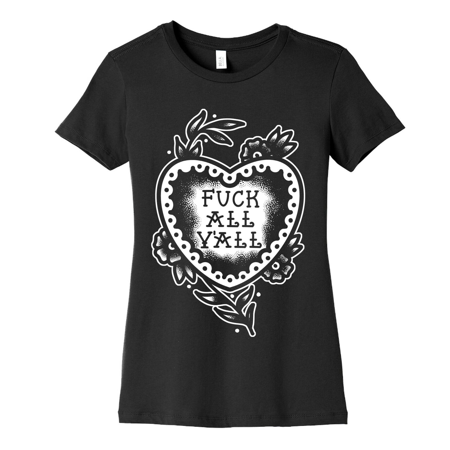 Fuck All Y'all Old School Tattoo Women's Cotton Tee