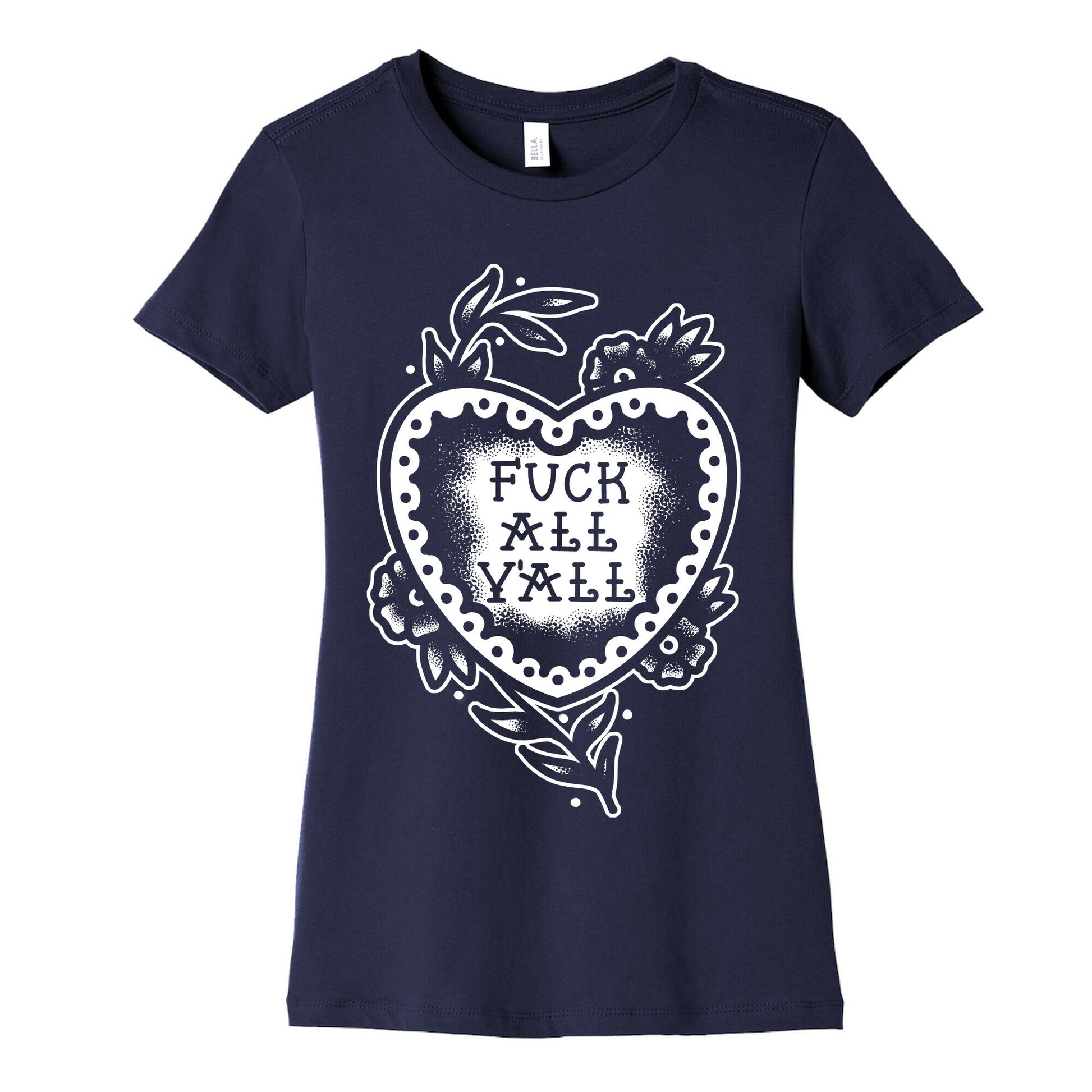 Fuck All Y'all Old School Tattoo Women's Cotton Tee