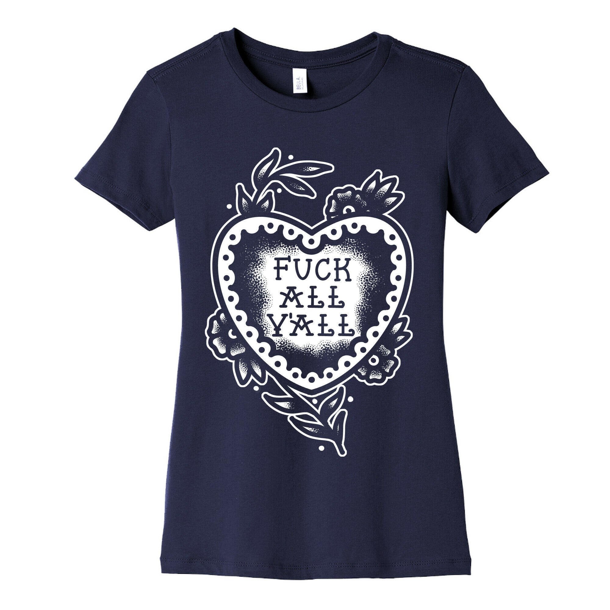 Fuck All Y'all Old School Tattoo Women's Cotton Tee