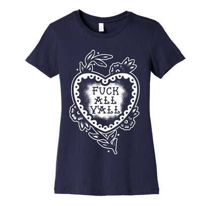 Fuck All Y'all Old School Tattoo Women's Cotton Tee