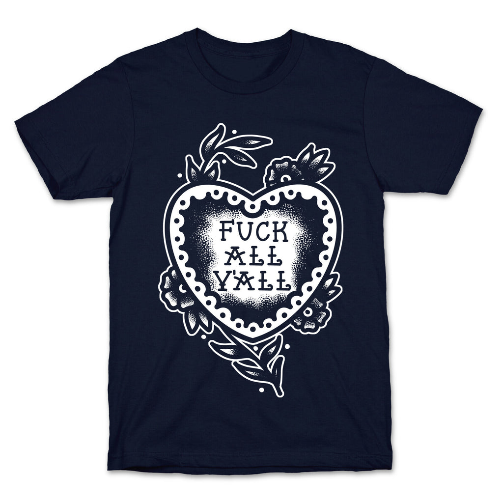 Fuck All Y'all Old School Tattoo T-Shirt