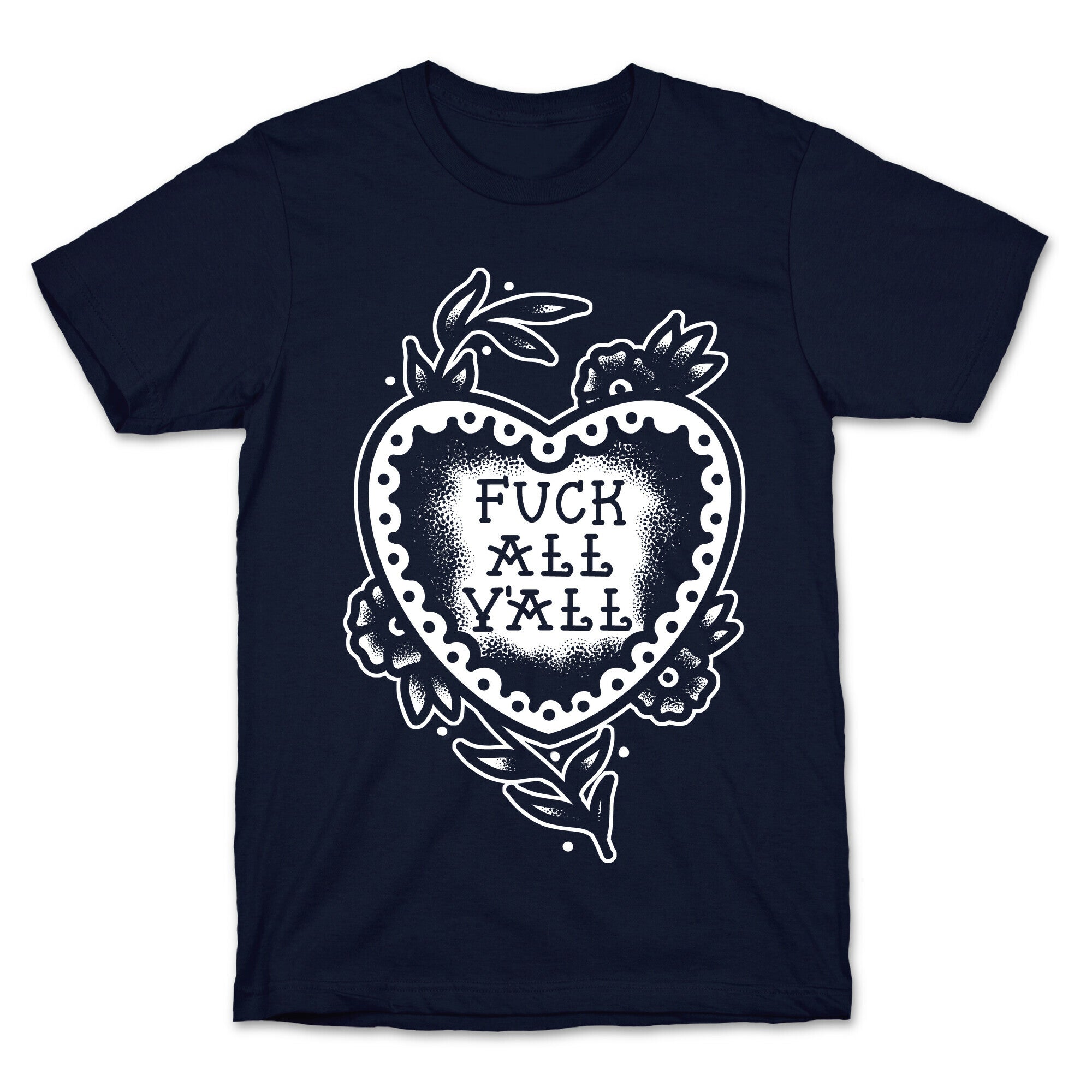 Fuck All Y'all Old School Tattoo T-Shirt