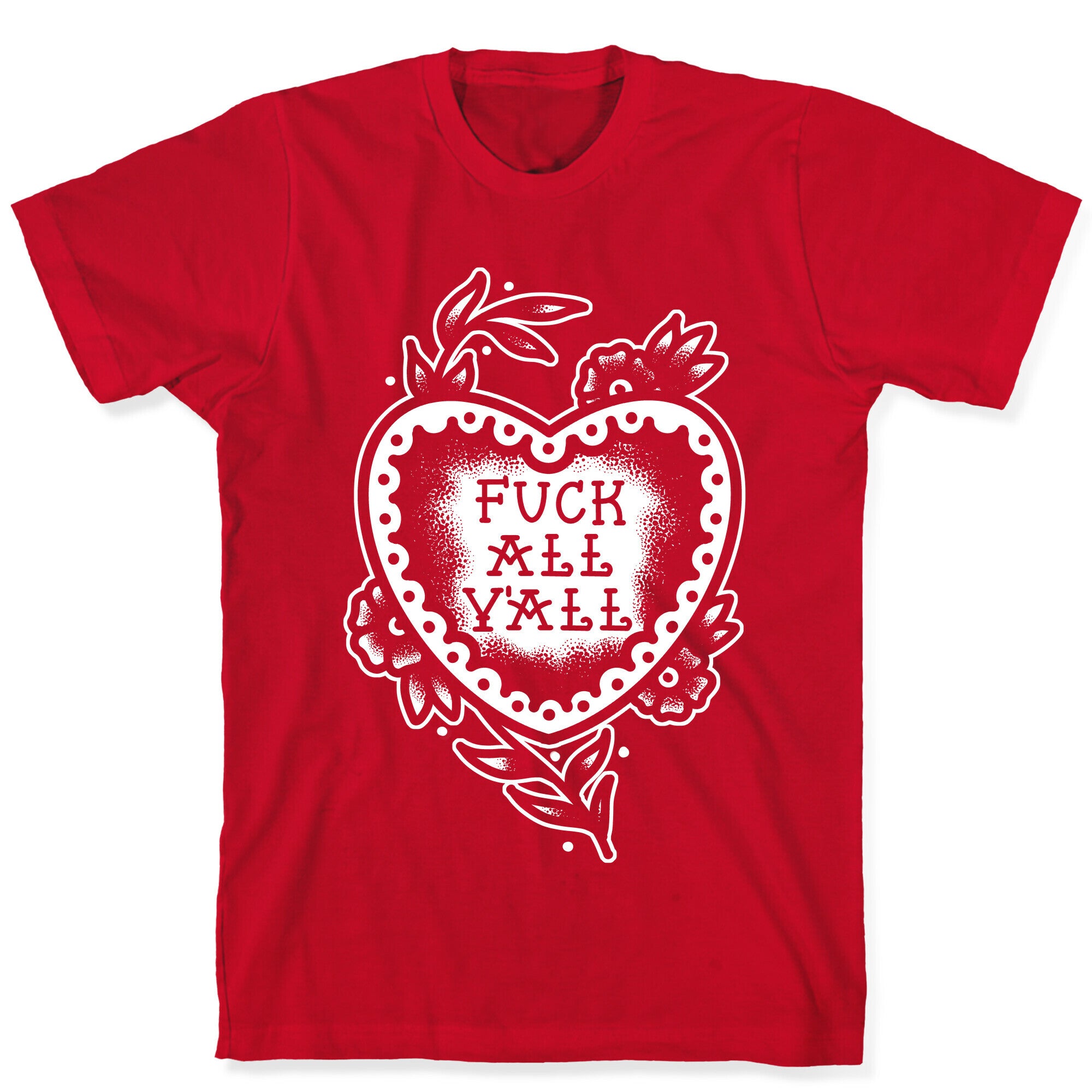 Fuck All Y'all Old School Tattoo T-Shirt