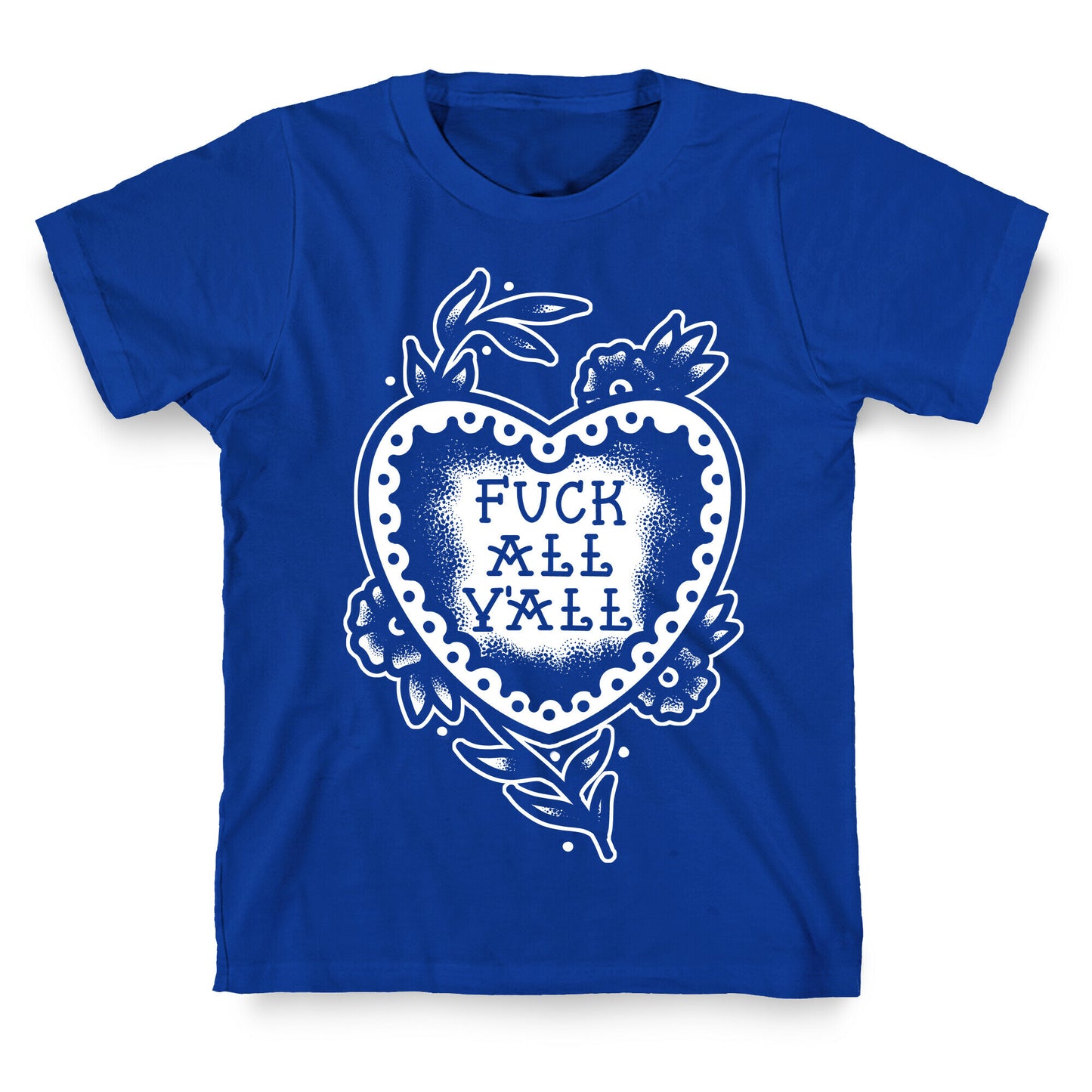 Fuck All Y'all Old School Tattoo T-Shirt