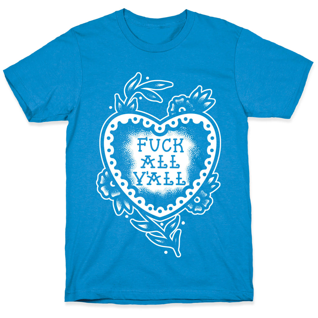 Fuck All Y'all Old School Tattoo T-Shirt