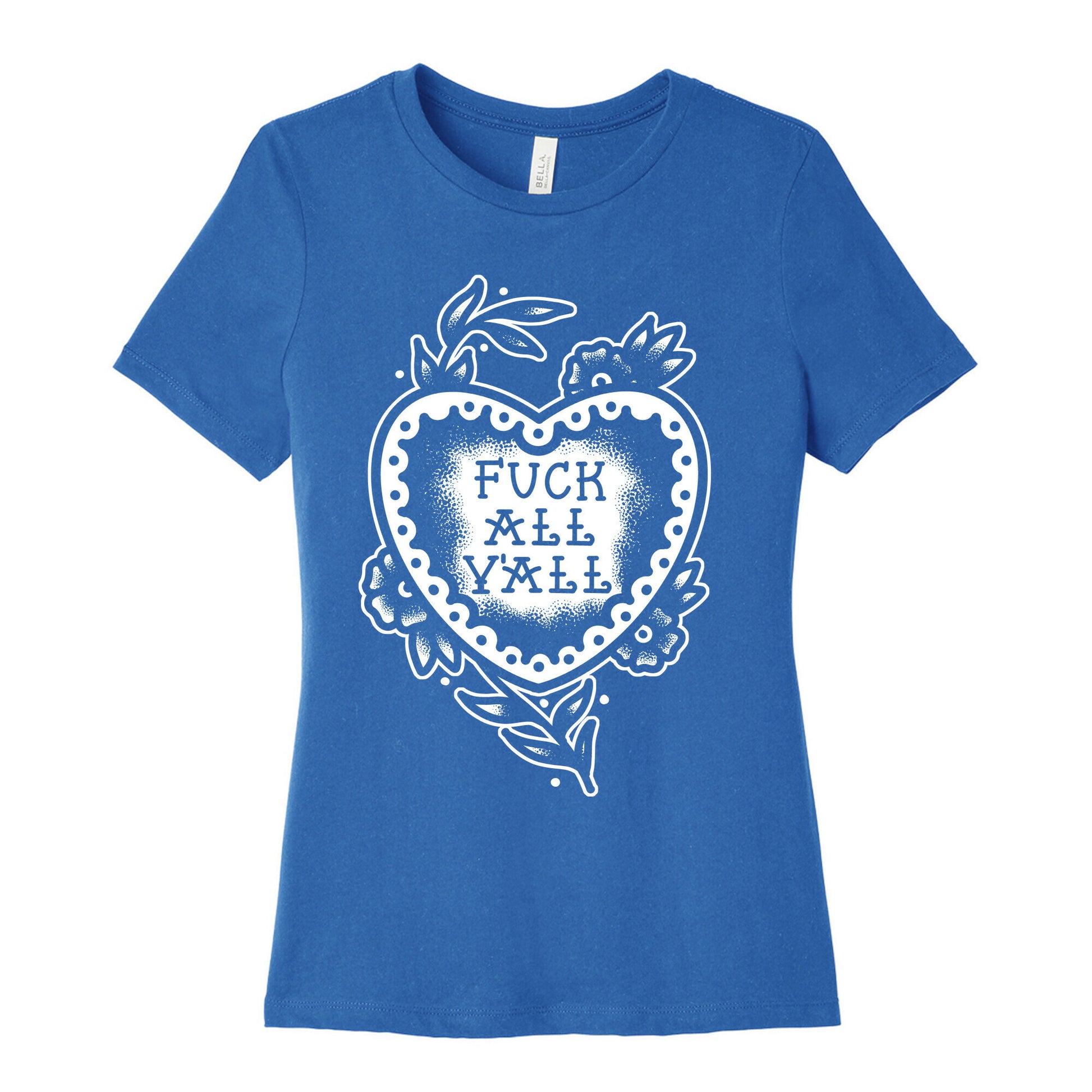 Fuck All Y'all Old School Tattoo Women's Cotton Tee