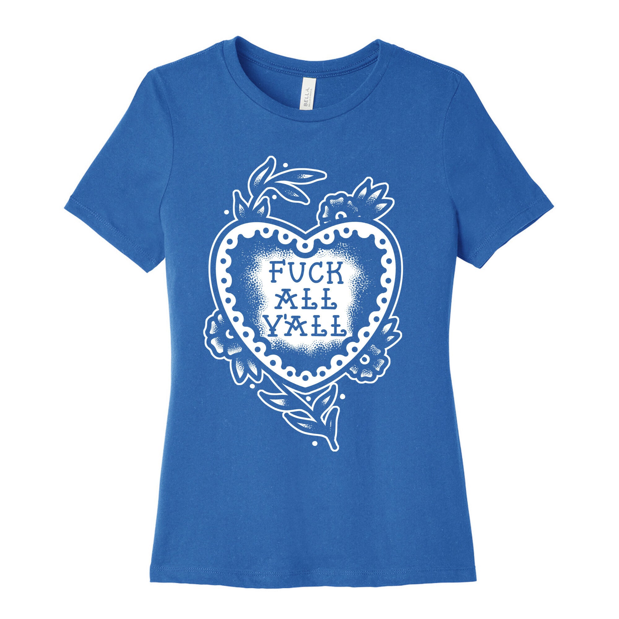 Fuck All Y'all Old School Tattoo Women's Cotton Tee