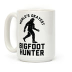 World's Okayest Bigfoot Hunter Coffee Mug