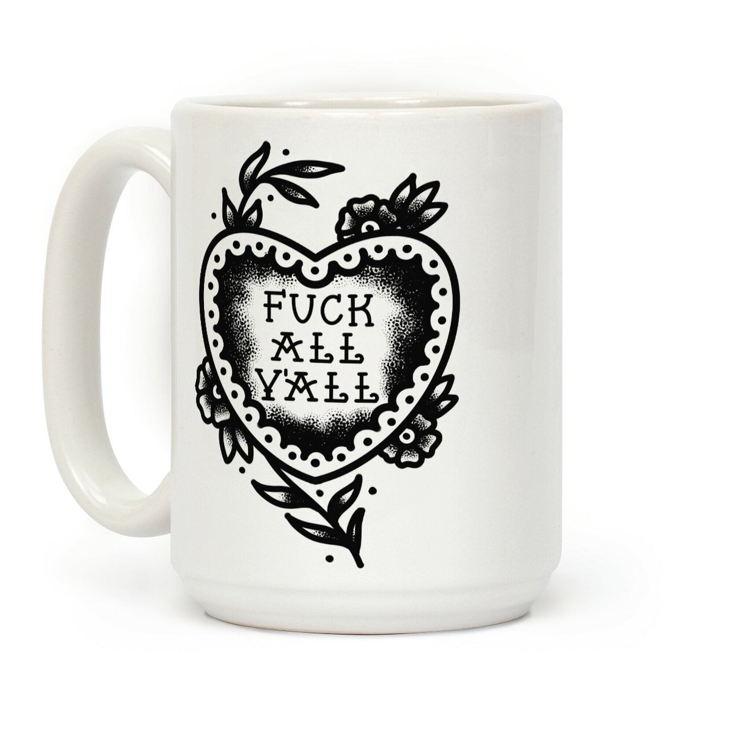 F*** All Y'all Old School Tattoo Coffee Mug